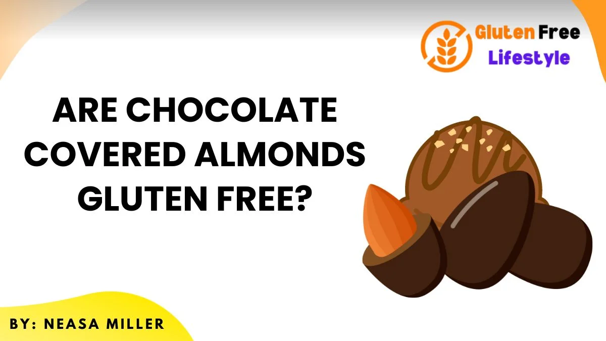 Are chocolate covered almonds gluten free?