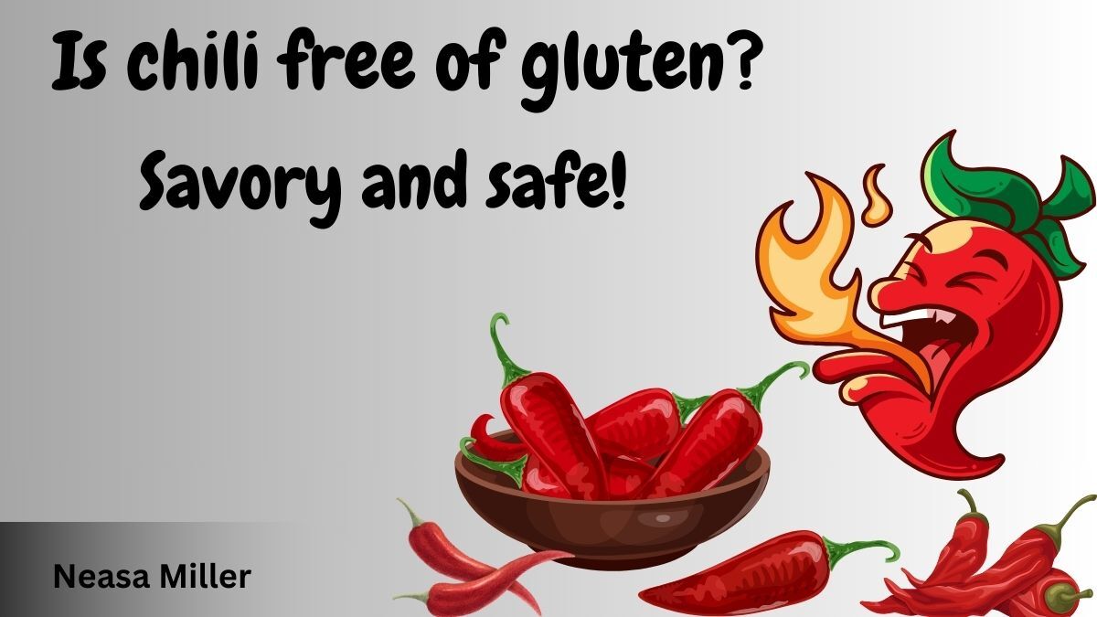 Is chili free of gluten? Savory and safe!