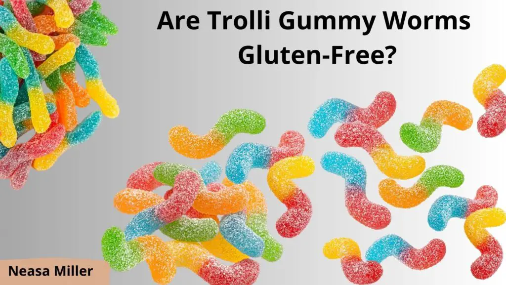 Are Trolli Gummy Worms Gluten Free? Are Trolli Gummy Worms Gluten Free?