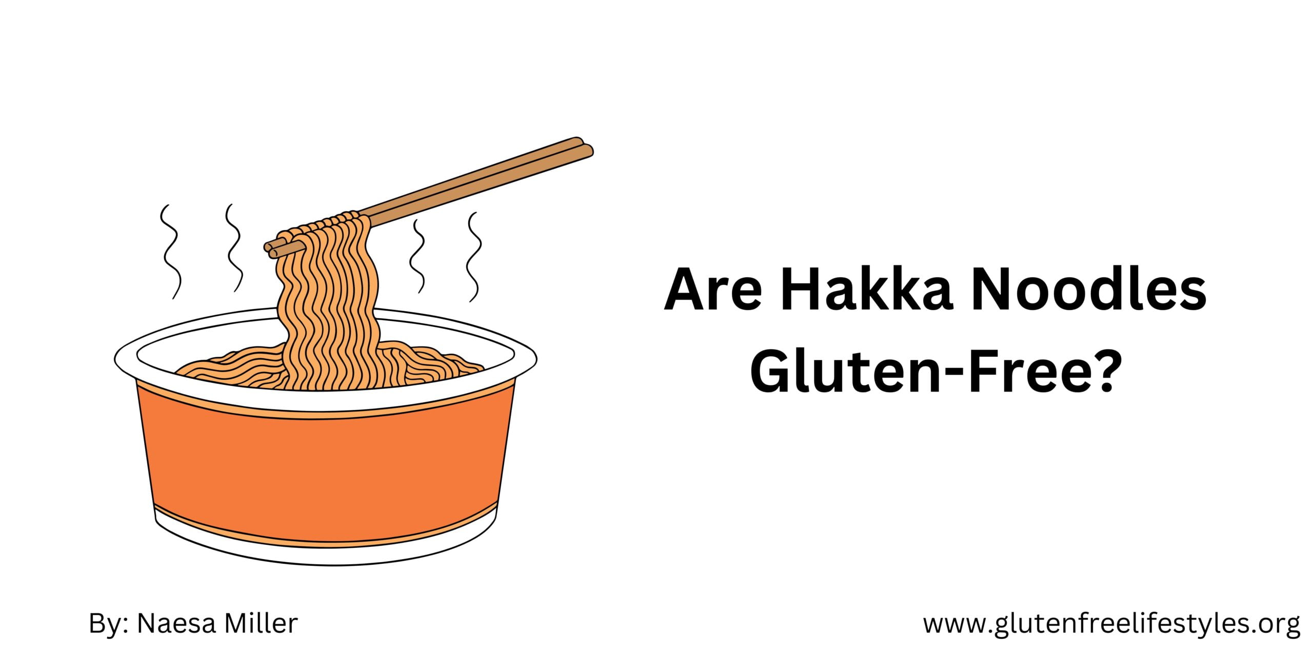 Are Hakka Noodles Gluten-Free?