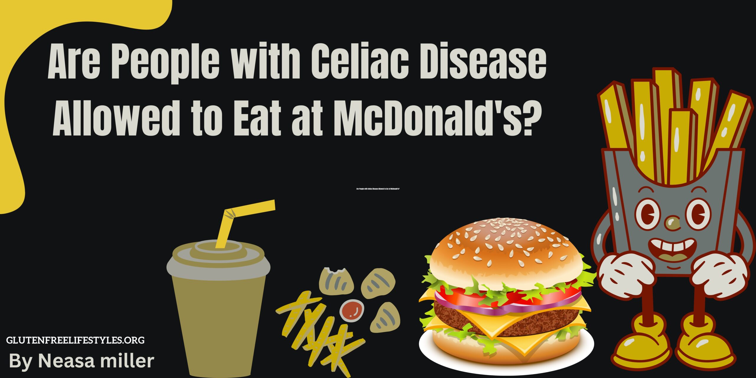 Are People with Celiac Disease Allowed to Eat at McDonald's?