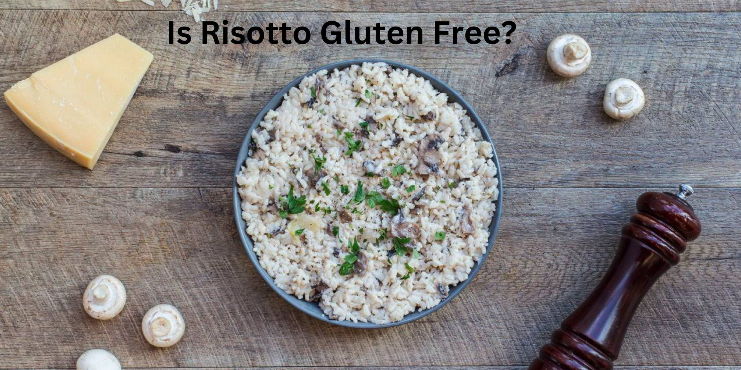 Is Risotto Gluten Free?
