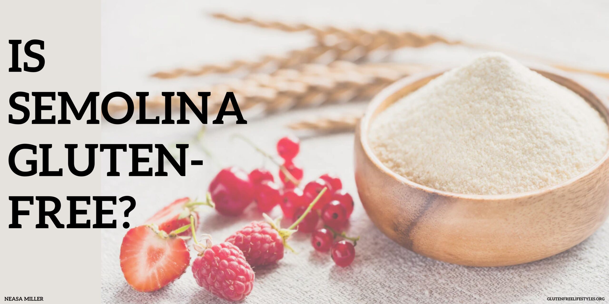 Is Semolina Gluten-Free?